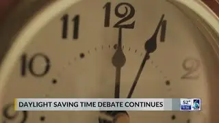 Daylight saving time debate continues