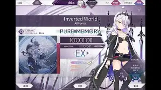 [Arcaea] Inverted World ETR 10+ PM