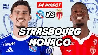 🔴 DIRECT / LIVE : STRASBOURG - MONACO //ALLEZ MONACO 🔴⚪// 1/8 DE FINALE COUPE DE FRANCE (RCS VS ASM)