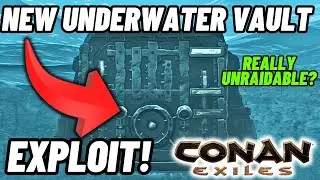 New Underwater VAULT exploit! Is it really unraidable? Conan Exiles