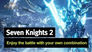 [Seven Knights 2] The Story of Heroes Begins