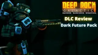 DARK FUTURE PACK REVIEW | DEEP ROCK GALACTIC