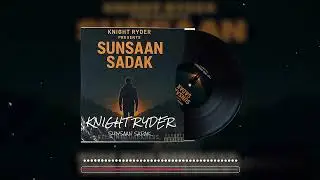 KNIGHT RYDER- SUNSAAN SADAK(OFFICIAL AUDIO)