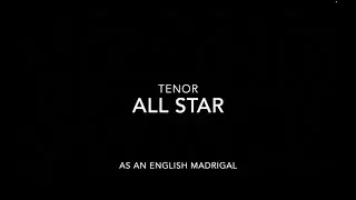 Tenor All Star As an English Madrigal