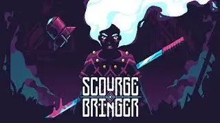 ScourgeBringer ➠ Прохождение Игры + Корни Хаоса ★ Full Game ☆