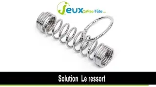 Solution du casse-t&ecirc;te Le ressort