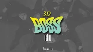 [3D AUDIO] NCT U - BOSS (Headphone Needed)