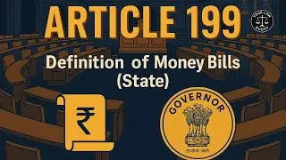 Article 199 of Indian Constitution Explained | Money Bills in State Legislatures