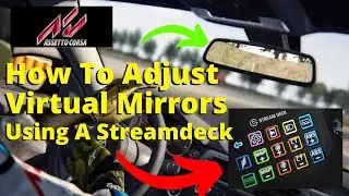 Assetto Corsa - Virtual Mirrors Using a streamdeck