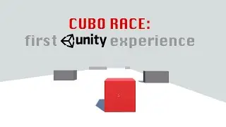 CuboRace: my first Unity game