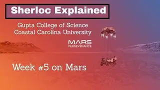 Sherloc Explained: Week #5 with the Mars Rover