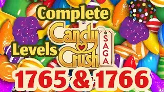 Let&rsquo;s Play Candy Crush Saga Complete Levels || 1765 & 1766