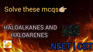 Solve these QSN 'Get full marks in MCQs🤞🏼'HALOALKANES AND HALOARENES' Boards/neet/CET👀