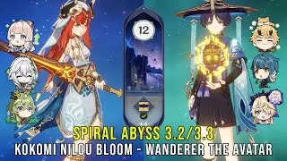 C0 Kokomi Nilou Bloom and C0 Wanderer The Avatar - Genshin Impact Abyss 3.2 - Floor 12 9 Stars