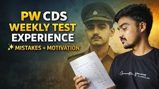 Weekly Test Experience in PW CDS | Learnings Every CDS Aspirant Must Know