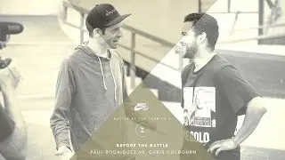 BATB X | Before The Battle: Paul Rodriguez vs. Chris Colbourn