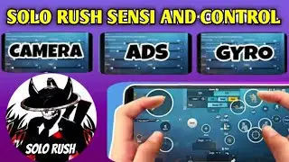 SOLO RUSH NEW SENSITIVITY AND CONTROL CODE 2021. PUBG MOBILE