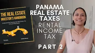 Panama Real Estate Taxes Explained | Rental Income Tax