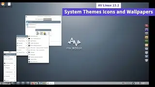 AV Linux 23.2 - System Themes Icons and Wallpapers