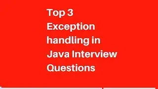 Java for selenium | Exception handling in java (interview questions) [Part 1]