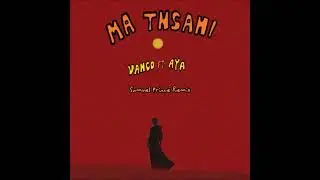 Vanco, AYA - Ma Tnsani [Samuel Prince Remix]