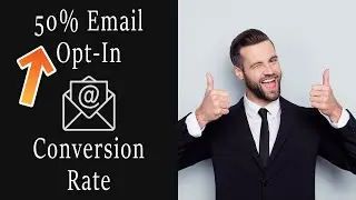 How I Get 50% Conversions for Email Opt-Ins