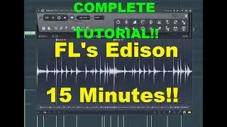 Edison in FL Studio - Complete Tutorial in 15 Min!