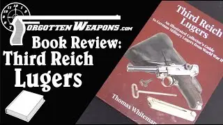 Обзор новой книги: &laquo;Люгеры Третьего Рейха&raquo; Тома Уайтмена