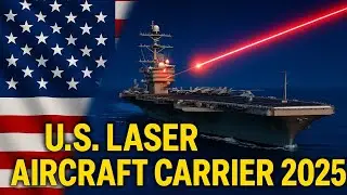 U.S Giant LASER Aircraft Carrier Shocks the World &ndash; Even Russia & China Stunned