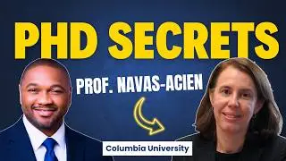 Professor Ana Navas-Acien: PhD Application, Interview & Building an Impactful Research Career