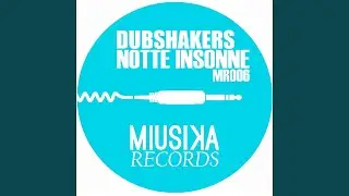 Notte Insonne (Dubshakers Remix)