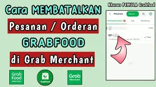 Cara Membatalkan Pesanan Grabfood Yang Sudah Dipesan || Cara batalin orderan Grabfood Pilihan