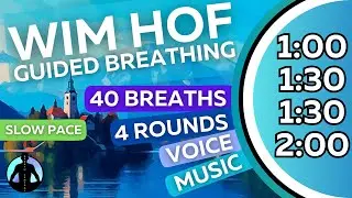WIM HOF Guided Breathing Meditation - 40 Breaths 4 Rounds Slow Pace | Up to 2min