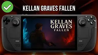 Kellan Graves Fallen - Steam Deck - Performance Test