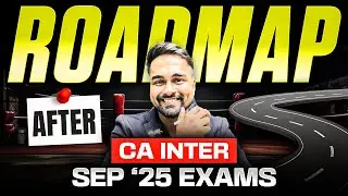 Roadmap After CA Inter Sep'25 Exams | CA CS Shantam Gupta