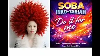 Do it for me by Soba Inko-Tariah.