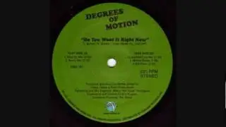 Degrees Of Motion - Do You Want It Right Now (King Street Mix)