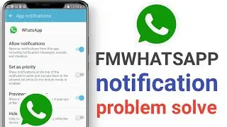 Fmwhatsapp notification not showing problem solve || whatsapp notification show kaise kare