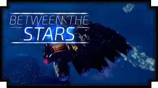 Between the Stars - (Spaceship Captain Adventure Game)
