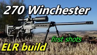 270win ELR Build (first shots)