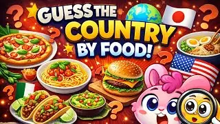 GUESS THE COUNTRY BY FOOD 😋