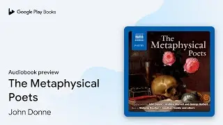 The Metaphysical Poets by John Donne &middot; Audiobook preview