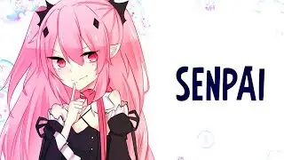Nightcore - Senpai (Lyrics)