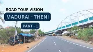 MADURAI - THENI | PART - 1 | NATURAL ROAD AMBIENCE & SCENIC VIEWS | TAMILNADU | 4K