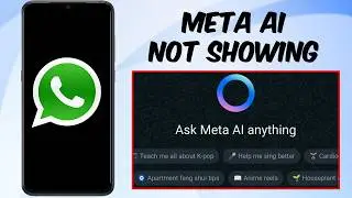 How to Fix Meta AI Not Showing in WhatsApp