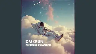 Dreamlike Atmosphere