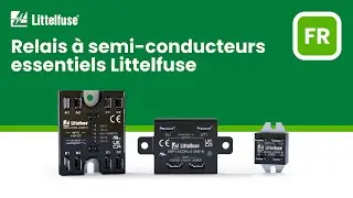 S&eacute;rie SRP1 de Littelfuse &ndash; Relais &agrave; semi-conducteurs efficaces et fiables - French