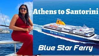 Ferry From Athens to Santorini | Blue Star Ferry |Athens Santorini |Santorini |Greece | Neetu Kumar