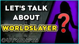 Outriders World Slayer Reveal