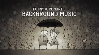 [No Copyright Background Music] Cinematic Funny Romantic Background Music  | Beautiful Love Bgm